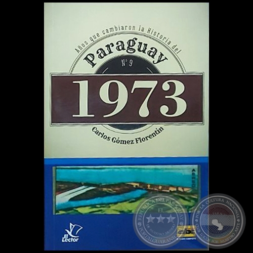 PARAGUAY 1973 - Autor: CARLOS GMEZ FLORENTN - Ao 2019